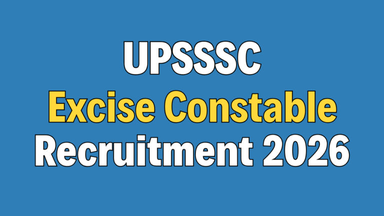 UPSSSC Excise Constable Recruitment 2026 – Apply Online for 722 Posts, Eligibility, Salary, Exam Pattern & Full Guide