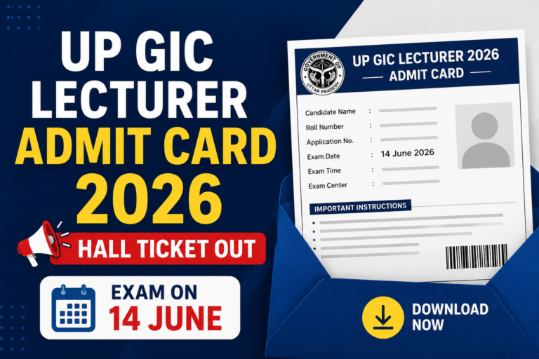 UP GIC Lecturer Admit Card 2026 - Hall Ticket Out, Exam on 14 June