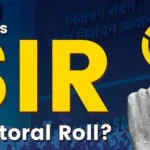 Electoral Roll Revision in India Explained (2026): What Is SIR, Who Is Eligible to Vote, Required Documents, Citizen Rights & Common Questions Answered